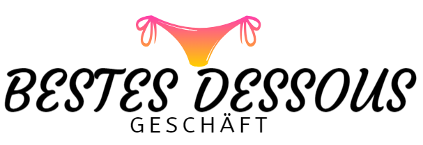 Bestes Dessous Geschäft